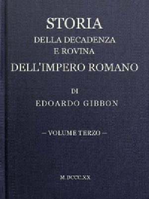 [Gutenberg 45217] • Storia della decadenza e rovina dell'impero romano, volume 03